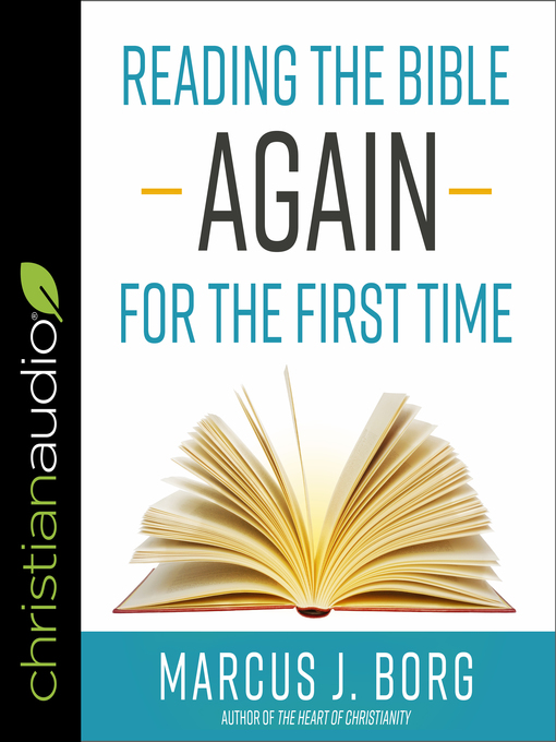 Title details for Reading the Bible Again for the First Time by Marcus J. Borg - Available